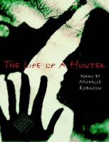 Book Cover for The Life of a Hunter by Michelle Robinson