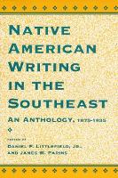 Book Cover for Native American Writing in the Southeast by Daniel F. Littlefield