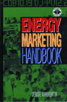 Book Cover for Energy Marketing Handbook by Denise Warkentin