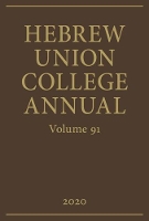 Book Cover for Hebrew Union College Annual Volume 91 by David H. Aaron