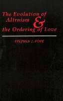 Book Cover for The Evolution of Altruism and the Ordering of Love by Stephen J. Pope