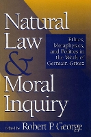 Book Cover for Natural Law and Moral Inquiry by Robert P. George