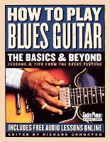 Book Cover for How to Play Blues Guitar: The Basics & Beyond by Richard Johnston