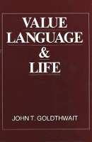 Book Cover for Value, Language and Life by John T. Goldthwait