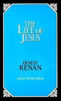 Book Cover for The Life of Jesus by Ernest Renan