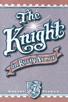 Book Cover for The Knight in Rusty Armor by Robert Fisher