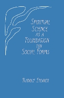 Book Cover for Spiritual Science as a Foundation for Social Forms by Rudolf Steiner