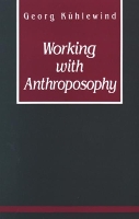 Book Cover for Working with Anthroposophy by Georg Kuhlewind