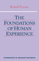 Book Cover for The Foundations of Human Experience by Rudolf Steiner