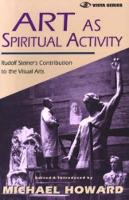 Book Cover for Art as Spiritual Activity by Rudolf Steiner
