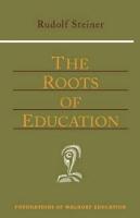 Book Cover for The Roots of Education by Rudolf Steiner