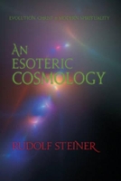 Book Cover for An Esoteric Cosmology by Rudolf Steiner, Edouard Shure, Bernard Garber