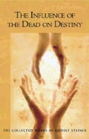 Book Cover for Influence of the Dead on Destiny by Rudolf Steiner