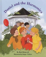 Book Cover for Daniel & the Harmonica by Rob Dubreuil