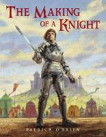 Book Cover for The Making of a Knight by Patrick O'Brien