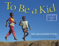 Book Cover for To Be a Kid by Maya Ajmera, John D. Ivanko