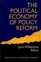 Book Cover for The Political Economy of Policy Reform by John Williamson