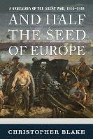 Book Cover for And Half the Seed of Europe by Christopher Blake