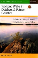 Book Cover for Weekend Walks in Dutchess and Putnam Counties by Peggy Turco