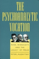Book Cover for The Psychoanalytic Vocation by Peter L Rudnytsky