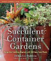 Book Cover for Succulent Container Gardens by Debra Lee Baldwin