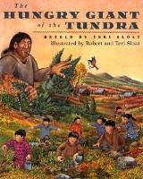 Book Cover for The Hungry Giant of the Tundra by Teri Sloat