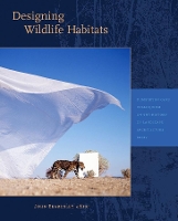 Book Cover for Designing Wildlife Habitats by B Deniz Calis, Jane Carruthers, Alexander J Felson