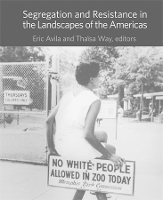 Book Cover for Segregation and Resistance in the Landscapes of the Americas by Eric Avila