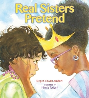 Book Cover for Real Sisters Pretend by Megan Dowd Lambert