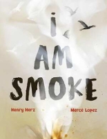 Book Cover for I Am Smoke by Henry Herz