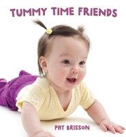 Book Cover for Tummy Time Friends by Pat Brisson