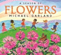 Book Cover for A Season of Flowers by Michael Garland