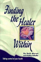 Book Cover for Finding the Healer within by Beth Moran, Kathy Schultz