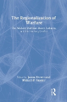 Book Cover for The Regionalization of Warfare by James Brown