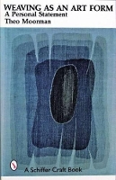 Book Cover for Weaving as an Art Form by Theo Moorman