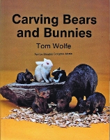 Book Cover for Carving Bears and Bunnies by Tom Wolfe