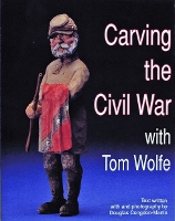 Book Cover for Carving the Civil War by Tom Wolfe