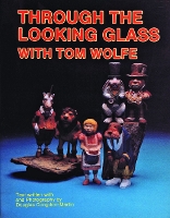 Book Cover for Through the Looking Glass with Tom Wolfe by Tom Wolfe