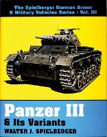 Book Cover for Panzer III & Its Variants by Walter J. Spielberger