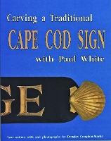 Book Cover for Carving a Traditional Cape Cod Sign by Paul White