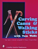 Book Cover for Carving Canes & Walking Sticks with Tom Wolfe by Tom Wolfe