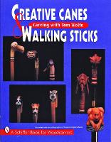 Book Cover for Creative Canes & Walking Sticks by Tom Wolfe