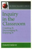 Book Cover for Inquiry in the Classroom by David Wray