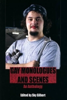 Book Cover for Gay Monologues and Scenes by Sky Gilbert