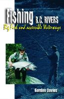 Book Cover for Fishing BC Rivers by Gordon Davies