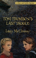 Book Cover for Tom Thomson's Last Paddle by Larry McCloskey