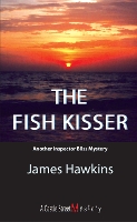 Book Cover for The Fish Kisser by James Hawkins