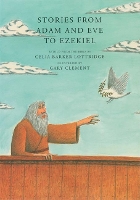 Book Cover for Stories from Adam and Eve to Ezekiel by Celia Barker Lottridge, Gary Clement