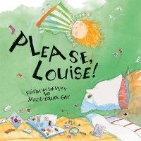 Book Cover for Please, Louise! by Frieda Wishinsky