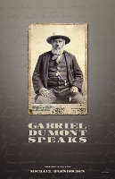 Book Cover for Gabriel Dumont Speaks by Gabriel Dumont